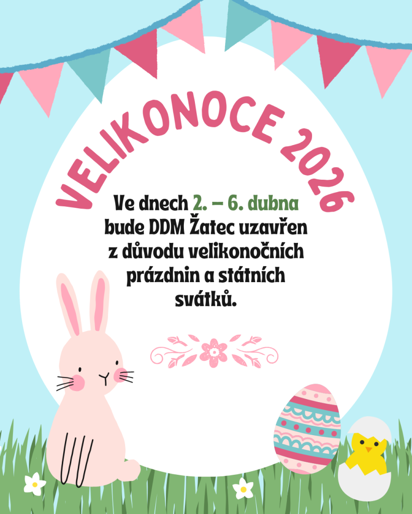 Uzavření DDM v době Velikonočních svátků - od 2 do 6.4.2026