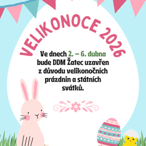 Uzavření DDM v době Velikonočních svátků - od 2 do 6.4.2026